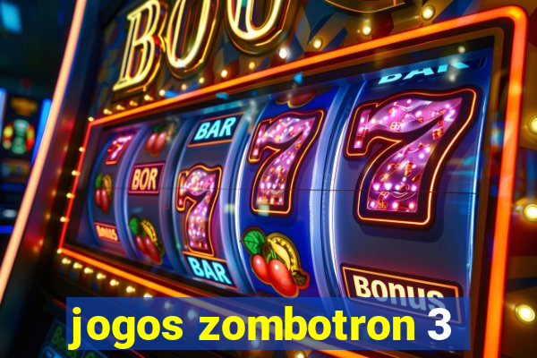 jogos zombotron 3