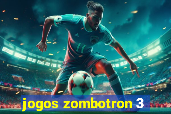 jogos zombotron 3