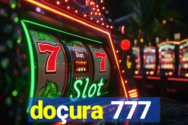 doçura 777