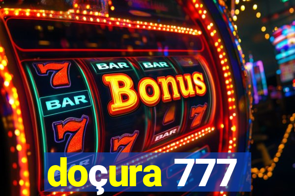 doçura 777