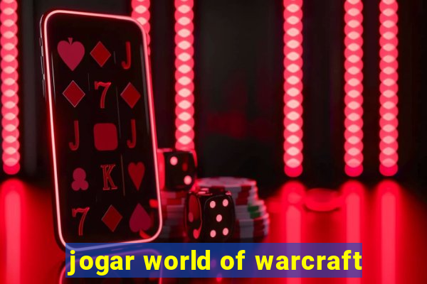 jogar world of warcraft