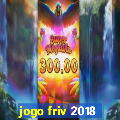 jogo friv 2018