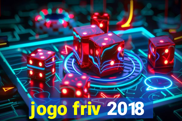 jogo friv 2018