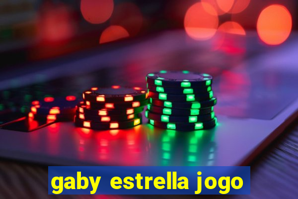 gaby estrella jogo