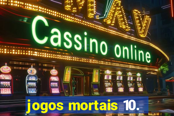 jogos mortais 10.