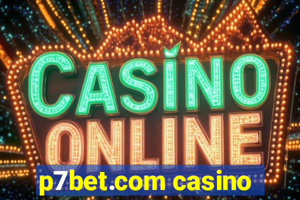 p7bet.com casino