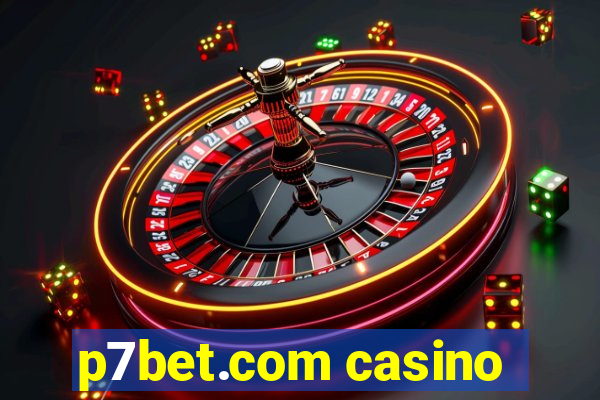 p7bet.com casino