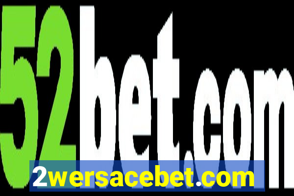 2wersacebet.com