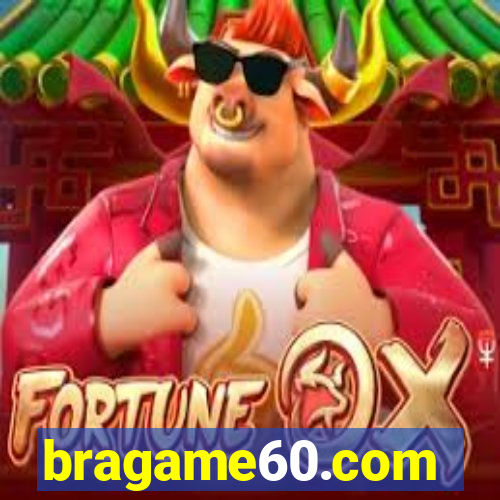 bragame60.com