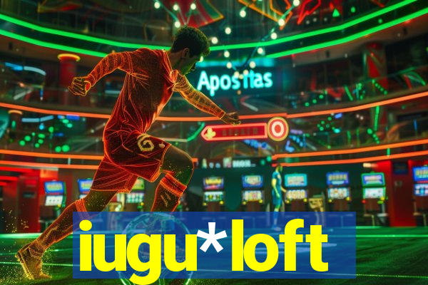 iugu*loft