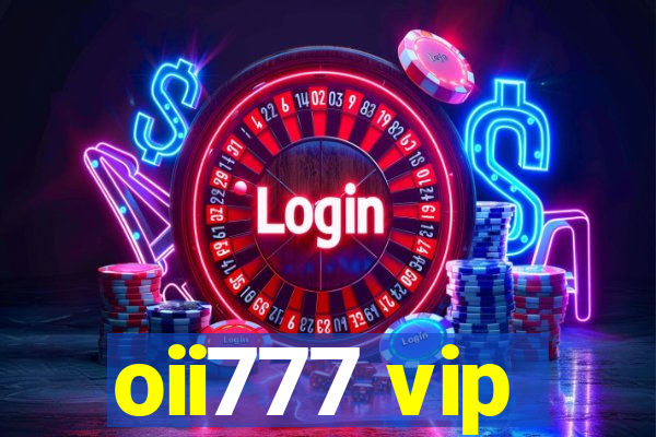 oii777 vip