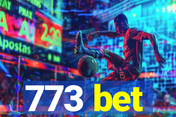 773 bet