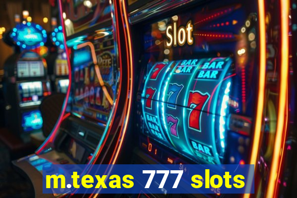 m.texas 777 slots