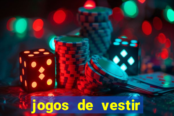 jogos de vestir click jogos