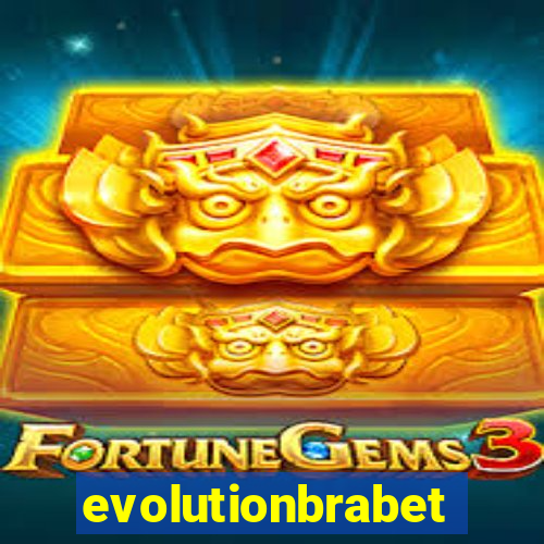 evolutionbrabet