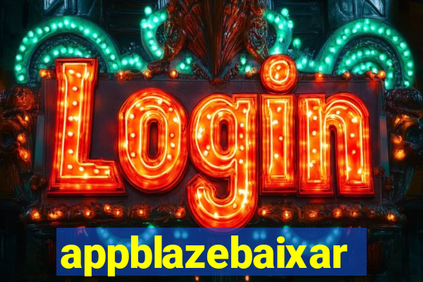 appblazebaixar