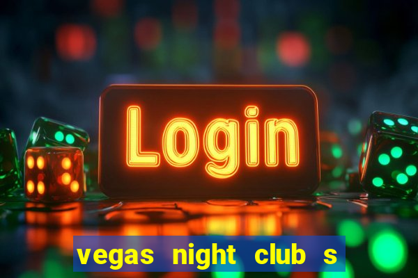 vegas night club s o louren o do sul