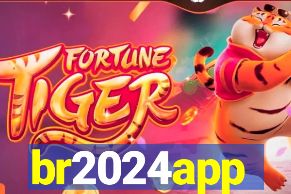 br2024app