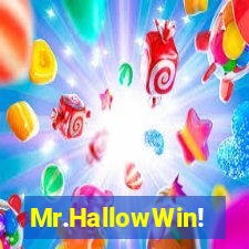 Mr.HallowWin!