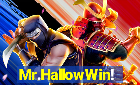 Mr.HallowWin!