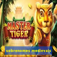 sobrenomes medievais