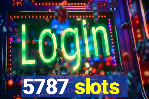 5787 slots