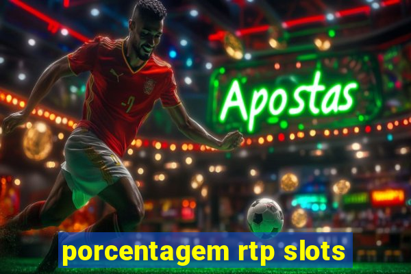 porcentagem rtp slots