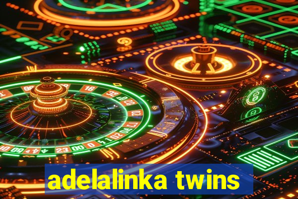 adelalinka twins