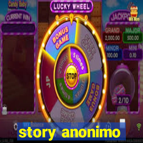 story anonimo