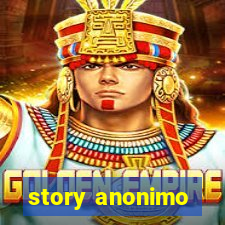 story anonimo