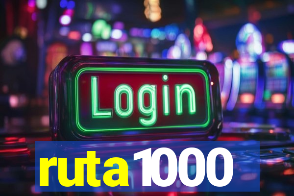 ruta1000