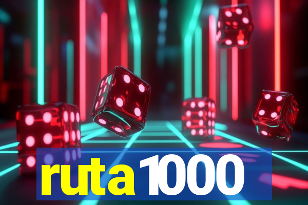 ruta1000