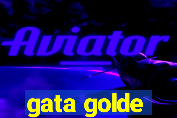 gata golde