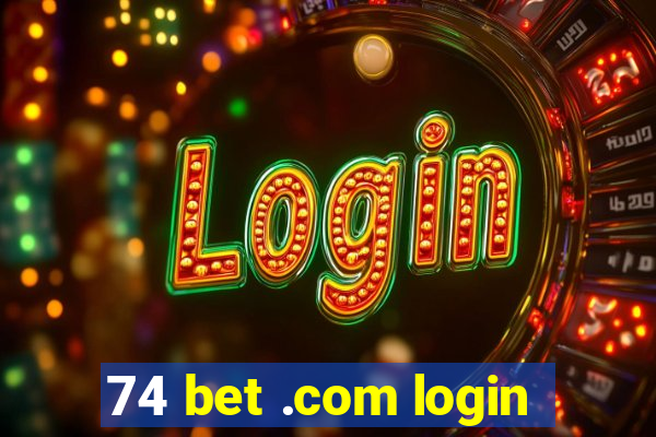 74 bet .com login