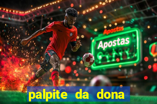 palpite da dona sônia para hoje