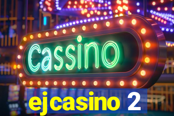 ejcasino 2