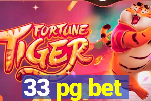 33 pg bet