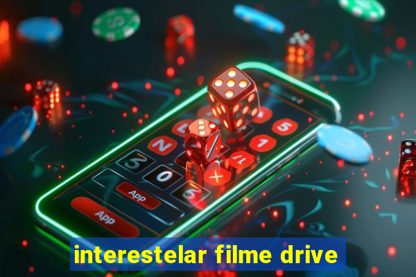 interestelar filme drive