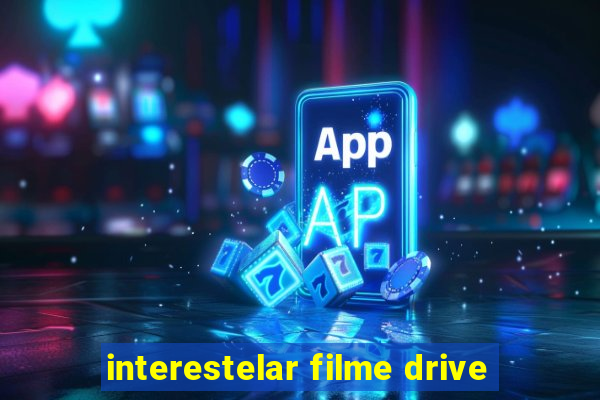 interestelar filme drive