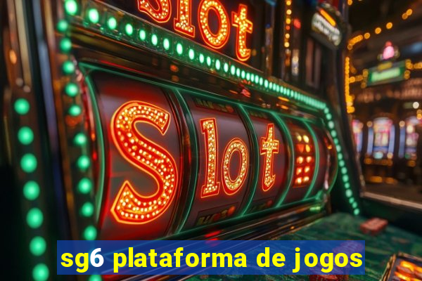 sg6 plataforma de jogos