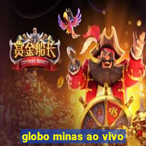 globo minas ao vivo