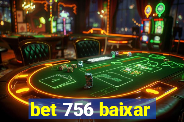 bet 756 baixar