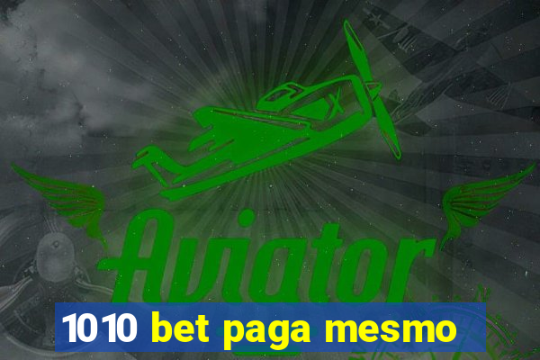 1010 bet paga mesmo