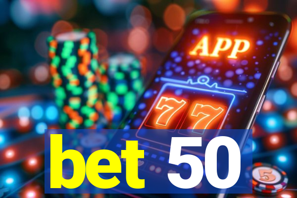 bet 50