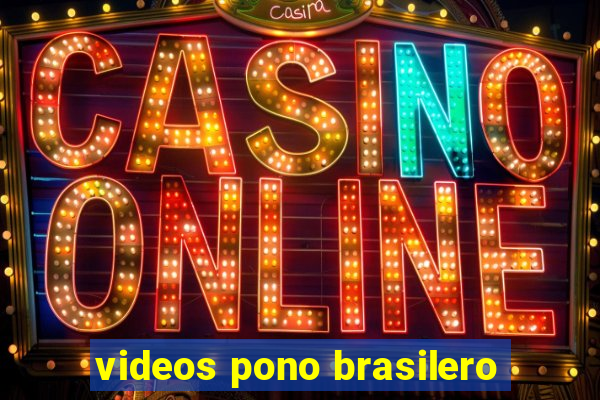 videos pono brasilero