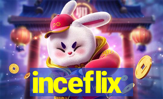 inceflix