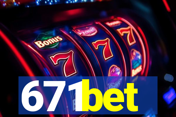 671bet