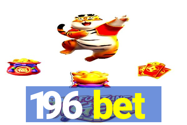 196 bet