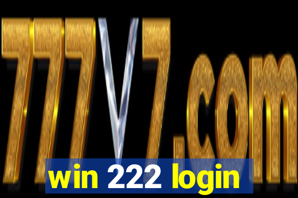 win 222 login