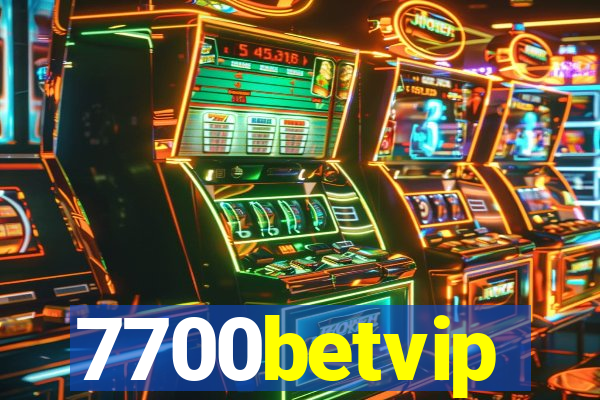 7700betvip